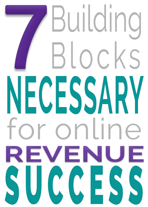 Divine Digital Media | GRAPHIC_7-Building-Blocks-Necessary-for-online-Revenue-Success